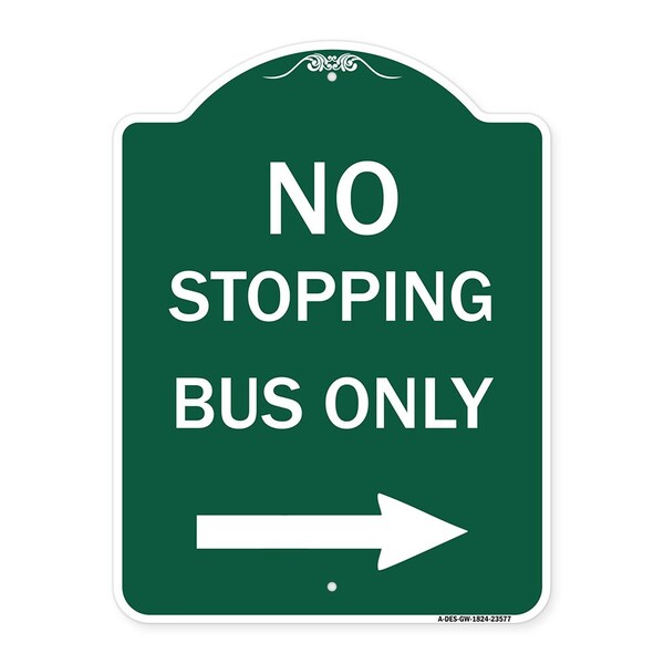 No Stopping Bus W/ Arrow Right, Green & White Aluminum Architectural Sign, 18" x 24", GW-1824-23577